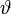 \vartheta\, 
