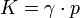 
K = \gamma \cdot p\,
